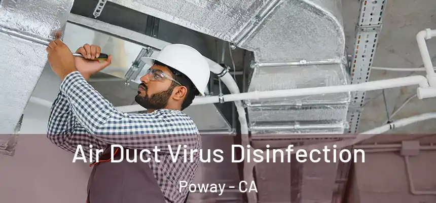  Air Duct Virus Disinfection Poway - CA