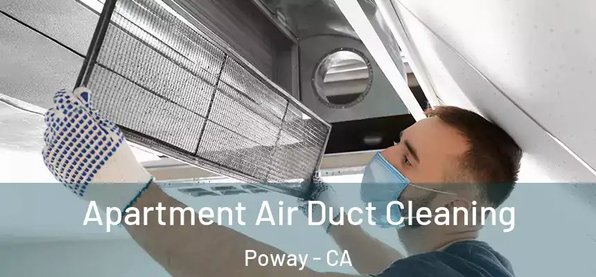  Apartment Air Duct Cleaning Poway - CA