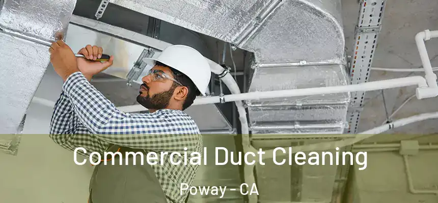  Commercial Duct Cleaning Poway - CA