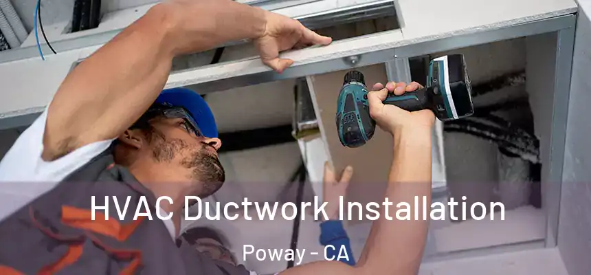  HVAC Ductwork Installation Poway - CA