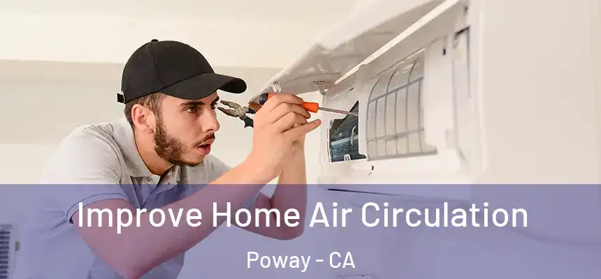  Improve Home Air Circulation Poway - CA